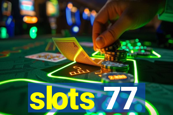 slots 77